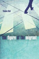 The Figure Of The Migrant