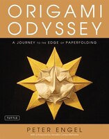 Origami Odyssey: A Journey To The Edge Of Paperfolding [full-color Book & Instructional Dvd]