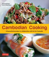 Cambodian Cooking: A Humanitarian Project In Collaboration 