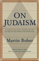 On Judaism: An Introduction To The Essence Of Judaism By One