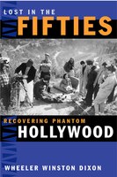Lost In The Fifties: Recovering Phantom Hollywood