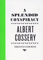 Splendid Conspiracy,a