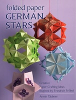 Folded Paper German Stars: Creative Paper Crafting Ideas 