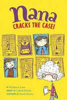 Nana Cracks The Case!