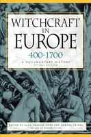 Witchcraft In Europe, 400-1700:  A Documentary History