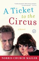 A Ticket To The Circus: A Memoir