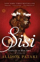 Sisi: Empress On Her Own: A Novel