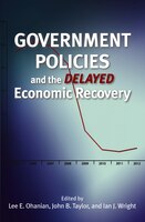 Government Policies And The Delayed Economic Recovery