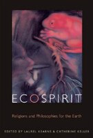 Ecospirit: Religions And Philosophies For The Earth