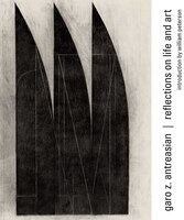 Garo Z. Antreasian: Reflections On Life And Art