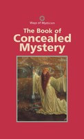 The Book Of Concealed Mystery: Kabbalah-judaism
