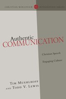 AUTHENTIC COMMUNICATION:  CHRISTIANSPEECH ENGAGING CULTURE