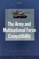 The Army And Multinational Force Compatibility: Army & Multinational Force Com