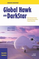 Innovative Development Executive Summary--global Hawk And Darkstar: Their Advanced Concept Technology Demonstration Program Experi
