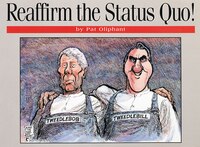 Reaffirm The Status Quo!