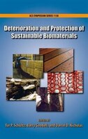 Deterioration and Protection of Sustainable Biomaterials Deterioration and Protection of Sustainable Biomaterials