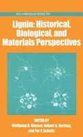 Lignin: Historical, Biological, And Materials Perspectives