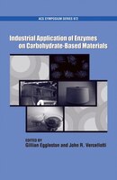 Industrial Application of Enzymes on Carbohydrate Based Materials Industrial Application of Enzymes on Carbohydrate Based Materials