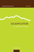 Solidification is one of the oldest processes known for producing complex shapes for applications ranging from art to industry, and today it still remains one of the most important commercial technologies for many materials