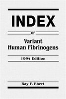 Index Of Variant Human Fibrinogens