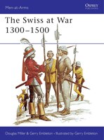 The Swiss At War 1300-1500