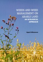 Weeds And Weed Management On Arable Land:  An Ecological Approach