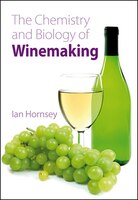The Chemistry And Biology Of Winemaking: Rsc