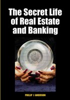 The Secret Life of Real Estate and Banking: How it moves and