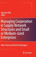 Managing Cooperation In Supply Network Structures And Small Or Medium-sized Enterprises: Main Criteria And Tools For Managers