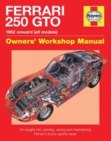 Ferrari 250 Gto Manual: An Insight Into Owning, Racing And Maintaining Ferrari&apos;s Iconic Sports Racer