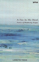 A Fire In His Head: The Adventures Of Wandering Aengus