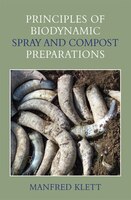 Principles Of Biodynamic Spray And Compost Preparations
