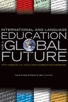 International And Language Education For A Global Future: Fifty Years Of U.s. Title Vi And Fulbright-hays Programs