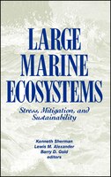 Large Marine Ecosystems: Stress- Mitigation and Sustainability Large Marine Ecosystems: Stress- Mitigation and Sustainability