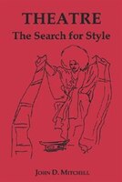 Theatre: The Search For Style
