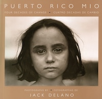 Puerto Rico Mio: Four Decades Of Change, In Photographs By Jack Delano