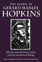 The Gospel In Gerard Manley Hopkins: Selections From His 