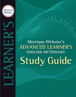 Merriam-webster&apos;s Advanced Learner&apos;s English Dictionary Study Guide