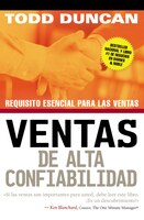 Ventas De Alta Confiabilidad: Requisito Esencial Para Las Ventas
