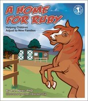 A Home For Ruby: Helping Children Adjust To New Families