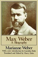 Max Weber: A Biography