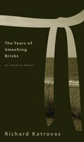 The Years Of Smashing Bricks: An Anecdotal Memoir