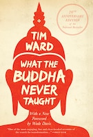 What The Buddha Never Taught