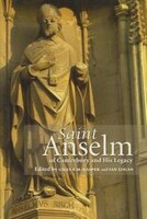 Saint Anselm Of Canterbury And His Legacy
