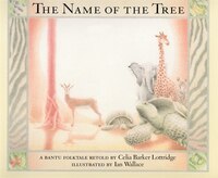 The Name Of The Tree: A Bantu Tale