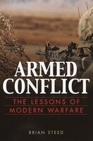 Armed Conflict: The Lessons Of Modern Warfare