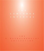 The Luminous Interval: The D. Daskalopoulos Collection
