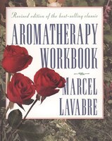 Aromatherapy Workbook Aromatherapy Workbook