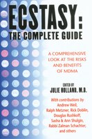 Ecstasy The Complete Guide: Comprehensive Look Risks Benefits Mdma