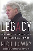 Legacy: Paying the Price for the Clinton Years